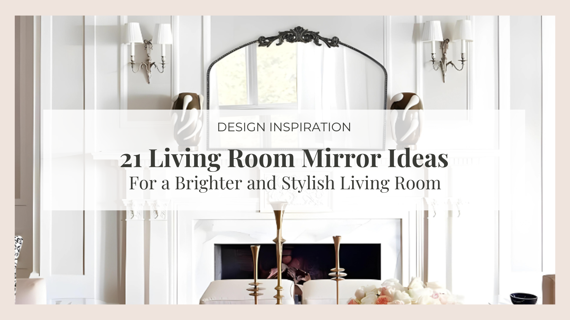 21 Stunning Living Room Mirror Decorating Ideas